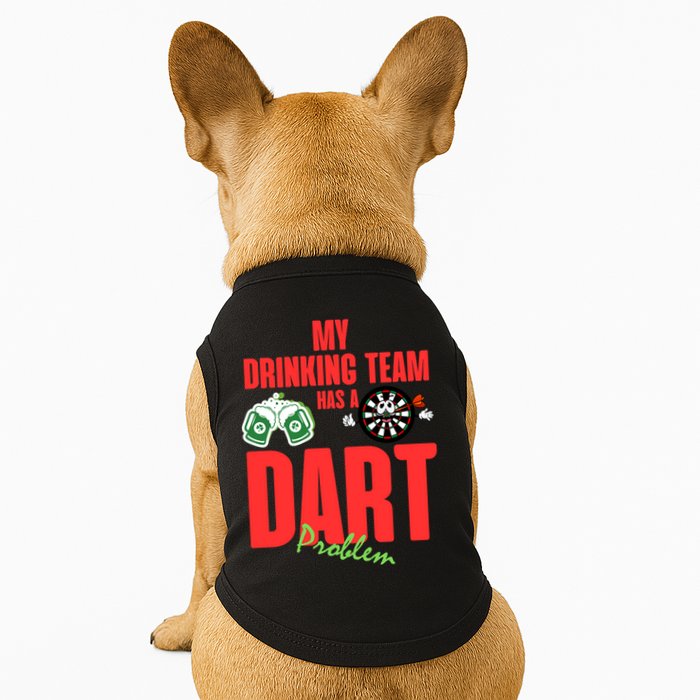 My Drinking Team Has A Dart Problem Doggie Tank
