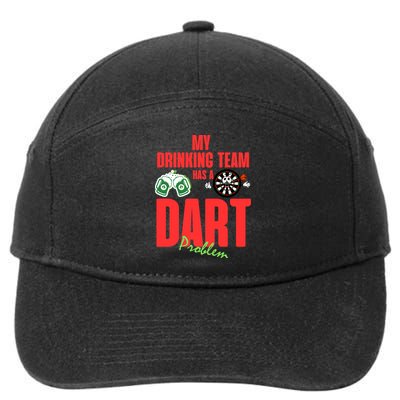 My Drinking Team Has A Dart Problem 7-Panel Snapback Hat