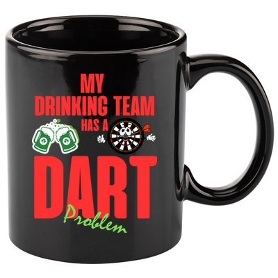 My Drinking Team Has A Dart Problem 11oz C Handle Ceramic Mug