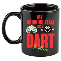 My Drinking Team Has A Dart Problem 11oz C Handle Ceramic Mug