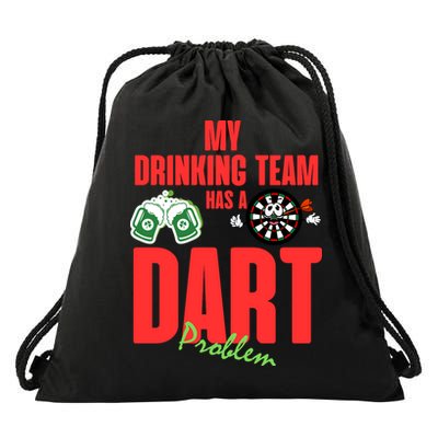 My Drinking Team Has A Dart Problem Drawstring Bag