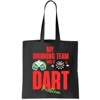 My Drinking Team Has A Dart Problem Bag