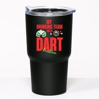 My Drinking Team Has A Dart Problem Tumbler