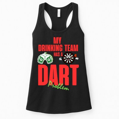 My Drinking Team Has A Dart Problem Womens Tank Top