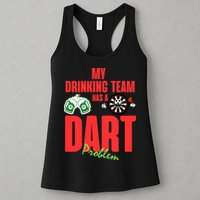 My Drinking Team Has A Dart Problem Womens Tank Top