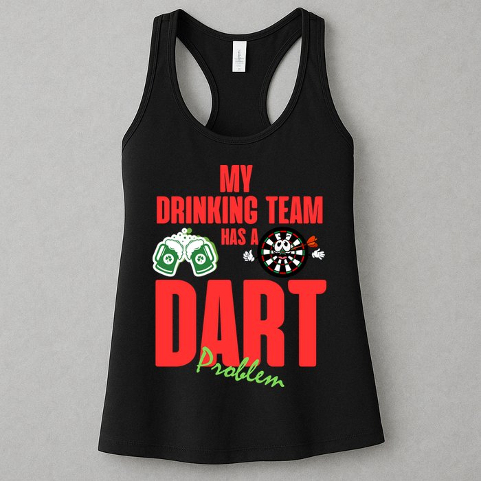 My Drinking Team Has A Dart Problem Womens Tank Top