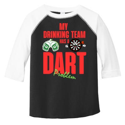 My Drinking Team Has A Dart Problem Toddler Fine Jersey T-Shirt