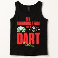 My Drinking Team Has A Dart Problem Tank Top