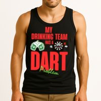 My Drinking Team Has A Dart Problem Tank Top