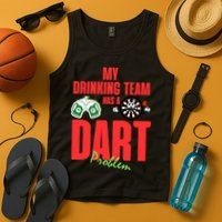 My Drinking Team Has A Dart Problem Tank Top
