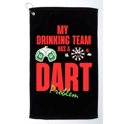 My Drinking Team Has A Dart Problem Golf Towel