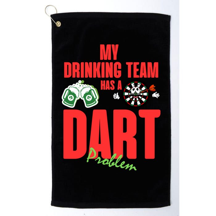 My Drinking Team Has A Dart Problem Golf Towel