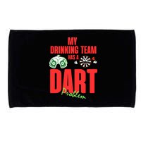 My Drinking Team Has A Dart Problem Microfiber Hand Towel
