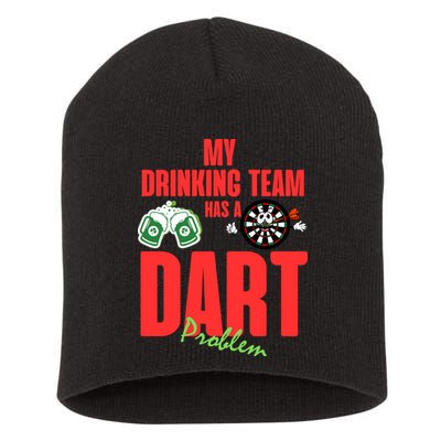My Drinking Team Has A Dart Problem Short Acrylic Beanie