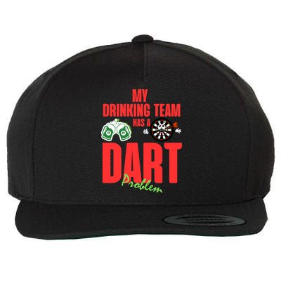 My Drinking Team Has A Dart Problem Wool Snapback Cap