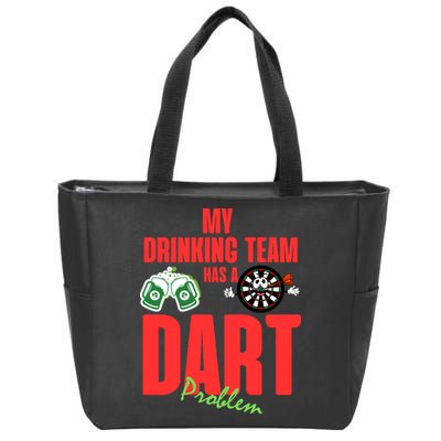My Drinking Team Has A Dart Problem Zip Tote Bag