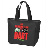 My Drinking Team Has A Dart Problem Zip Tote Bag