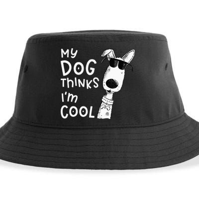 My Dog Thinks Im Cool For Dog Lover Sustainable Bucket Hat
