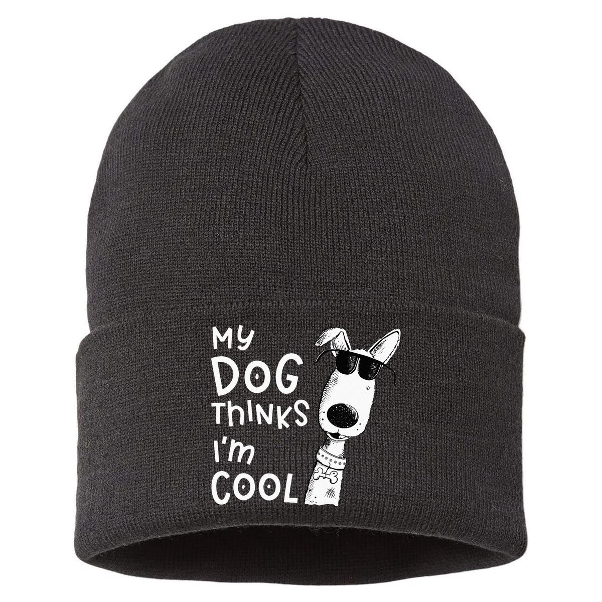 My Dog Thinks Im Cool For Dog Lover Sustainable Knit Beanie