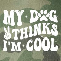 My Dog Thinks I’M Cool Funny Legacy Tie Dye Trucker Hat