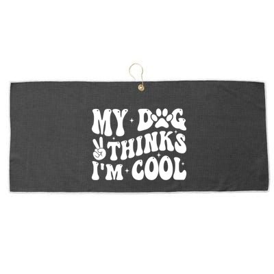 My Dog Thinks I’M Cool Funny Large Microfiber Waffle Golf Towel