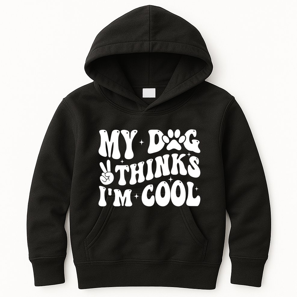 My Dog Thinks I’M Cool Funny Kids Hoodie
