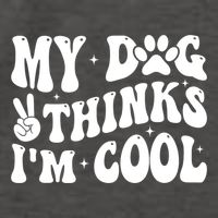 My Dog Thinks I’M Cool Funny Vector Backpack