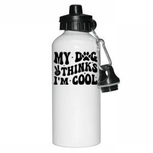 My Dog Thinks I’M Cool Funny Aluminum Water Bottle