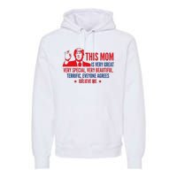 MotherS Day Trump Funny Quotes Election 2024 Premium Hoodie