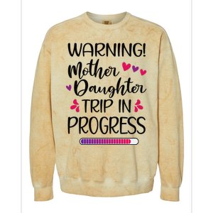 Mother Daughter Trip In Progress Vacation Family Travel Colorblast Crewneck Sweatshirt