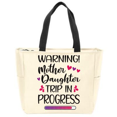 Mother Daughter Trip In Progress Vacation Family Travel Zip Tote Bag