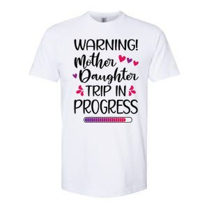 Mother Daughter Trip In Progress Vacation Family Travel Softstyle CVC T-Shirt