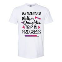 Mother Daughter Trip In Progress Vacation Family Travel Softstyle CVC T-Shirt