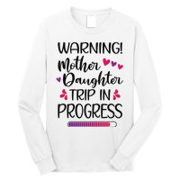 Mother Daughter Trip In Progress Vacation Family Travel Long Sleeve Shirt