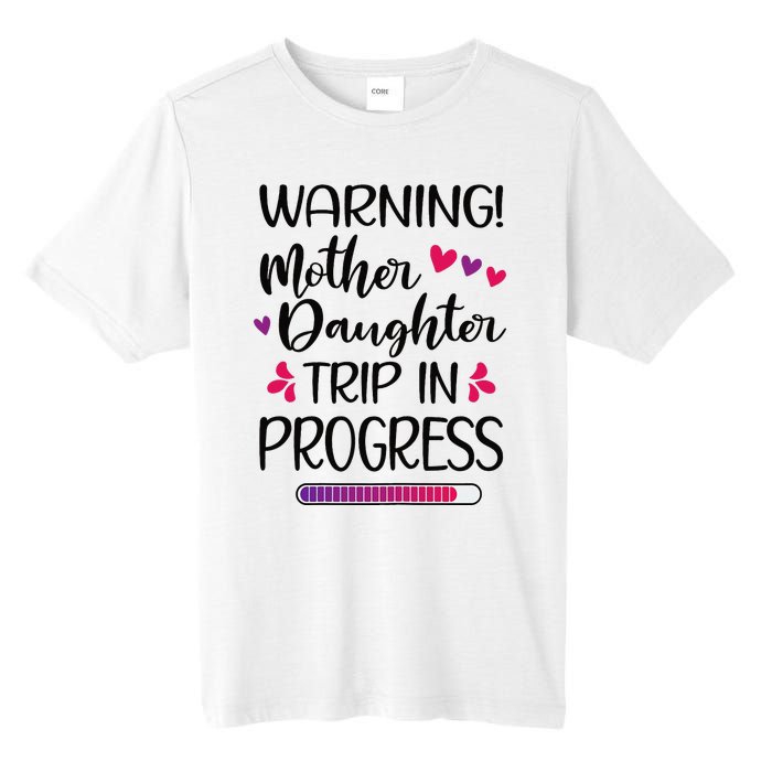 Mother Daughter Trip In Progress Vacation Family Travel Tall Fusion ChromaSoft Performance T-Shirt