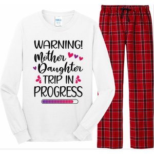 Mother Daughter Trip In Progress Vacation Family Travel Long Sleeve Pajama Set