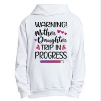 Mother Daughter Trip In Progress Vacation Family Travel Urban Pullover Hoodie