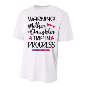 Mother Daughter Trip In Progress Vacation Family Travel Performance Sprint T-Shirt