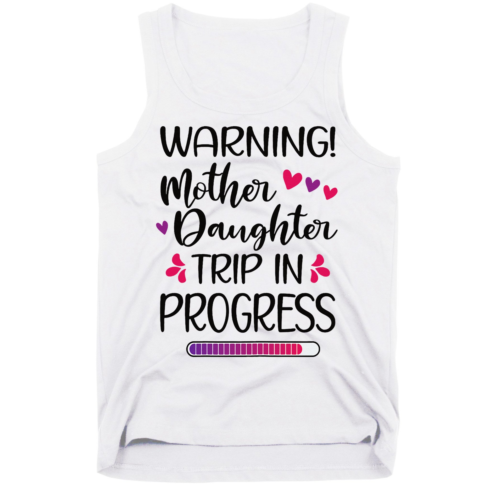 Mother Daughter Trip In Progress Vacation Family Travel Tank Top