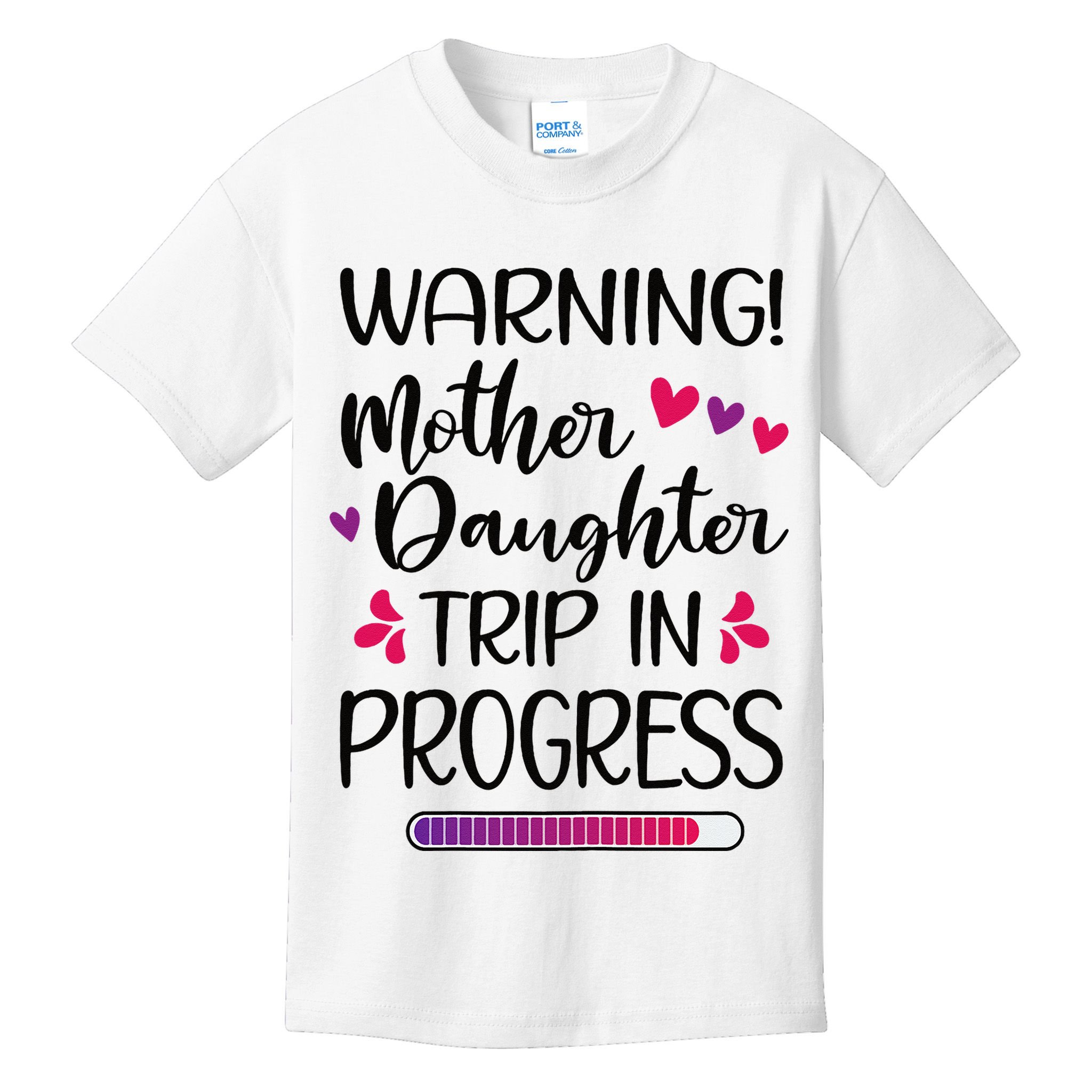 Mother Daughter Trip In Progress Vacation Family Travel Kids T-Shirt
