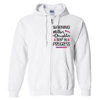 Mother Daughter Trip In Progress Vacation Family Travel Full Zip Hoodie