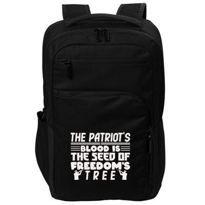 Memorial Day The Patriot's Blood Is The Seed Of Freedom's Tree Gift Impact Tech Backpack