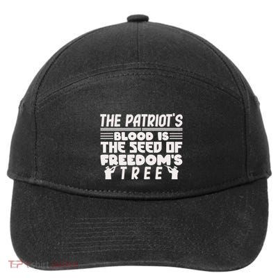 Memorial Day The Patriot's Blood Is The Seed Of Freedom's Tree Gift 7-Panel Snapback Hat