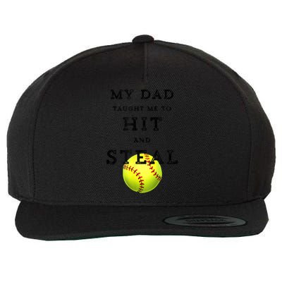 My Dad Taught Me To Hit And Steal Softball Wool Snapback Cap