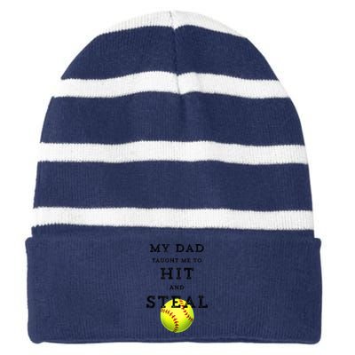 My Dad Taught Me To Hit And Steal Softball Striped Beanie with Solid Band