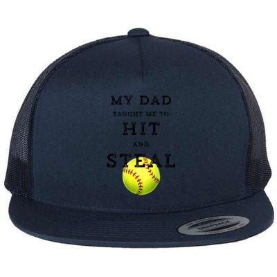 My Dad Taught Me To Hit And Steal Softball Flat Bill Trucker Hat