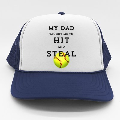 My Dad Taught Me To Hit And Steal Softball Trucker Hat