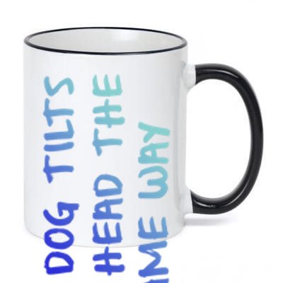 My Dog Tilts His Head The Same Way April Fools Day Cool Gift 11oz Black Color Changing Mug