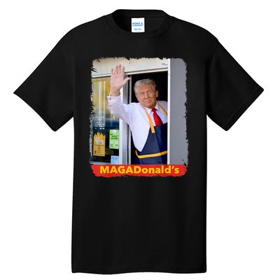 Maga Donalds Trump Serving French Fries Funny Trump Works Drive Thru Gift Tall T-Shirt