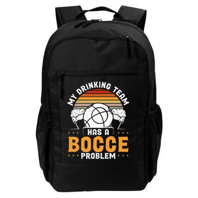 My Drinking Team Has A Bocce Problem Bocce Ball Backpack